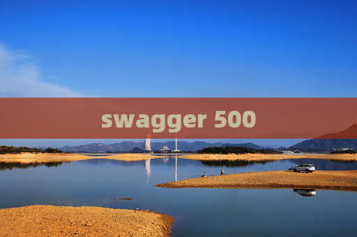 swagger 500 swagger 500